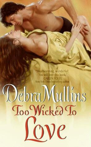 Too Wicked to Love by Debra Mullins