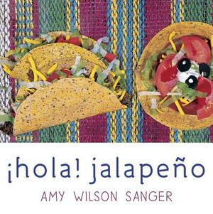 Hola! Jalapeno by Amy Wilson Sanger