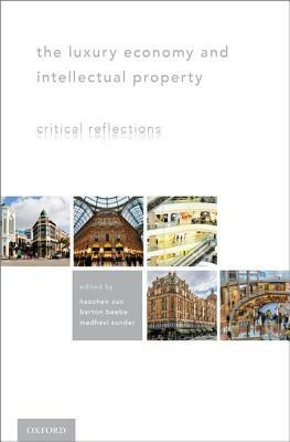 The Luxury Economy and Intellectual Property: Critical Reflections by 