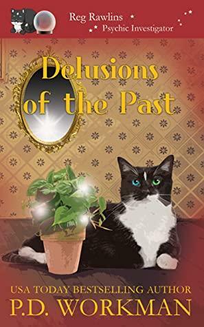 Delusions of the Past by P.D. Workman