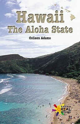 Hawaii: The Aloha State by Colleen Adams