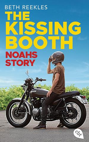 The Kissing Booth - Noahs Story by Beth Reekles