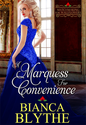 A Marquess for Convenience by Bianca Blythe