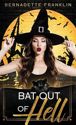 Bat out of Hell by Bernadette Franklin