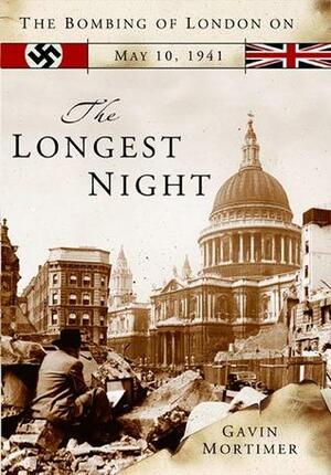 The Longest Night by Gavin Mortimer