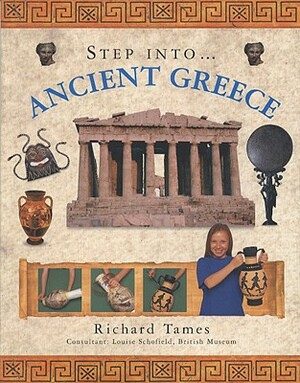 Step Into... Ancient Greece by Richard Tames