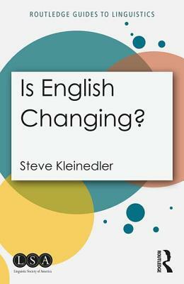 Is English Changing? by Steve Kleinedler