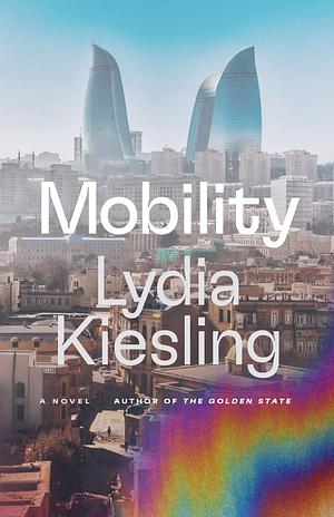 Mobility by Lydia Kiesling