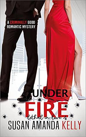 Under Fire by Susan Amanda Kelly