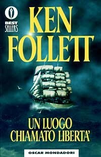 Un luogo chiamato libertà by Ken Follett, Roberta Rambelli