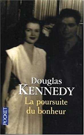 La Poursuite du bonheur by Bernard Cohen, Douglas Kennedy