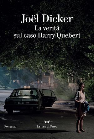 La verità sul caso Harry Quebert by Joël Dicker