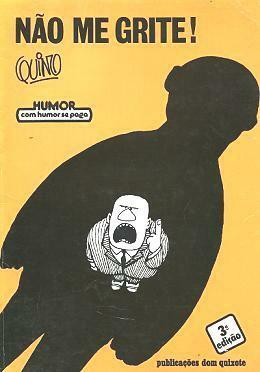 Não me Grite! by Quino