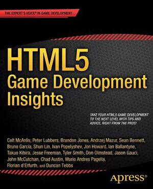 Html5 Game Development Insights by Brandon Jones, Peter Lubbers, Colt McAnlis
