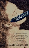 The Silence: Silence by Charles Maclean