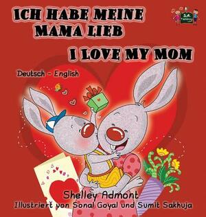 Ich habe meine Mama lieb I Love My Mom: German English Bilingual Book by Kidkiddos Books, Shelley Admont