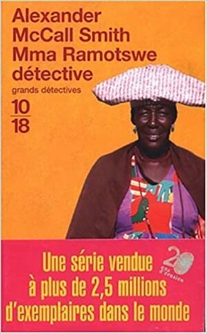 Mma Ramotswe détective by Alexander McCall Smith