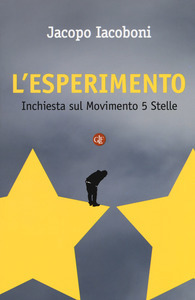 L'esperimento: Inchiesta sul Movimento 5 Stelle by Jacopo Iacoboni