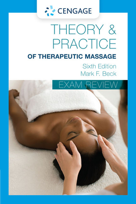 Exam Review for Beck's Theory and Practice of Therapeutic Massage by Mark F. Beck