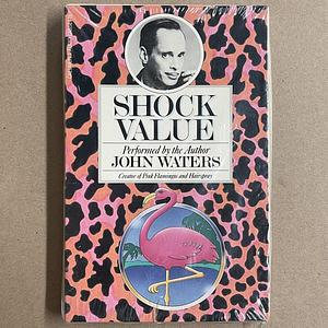 Shock Value  by John Waters