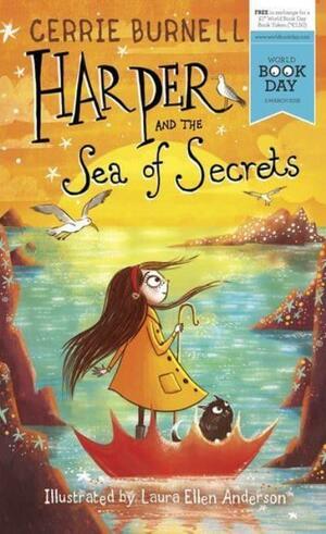 Harper and the Sea of Secrets WORLD BOOK DAY BOOK by Laura Ellen Anderson, Cerrie Burnell