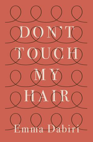 Don't Touch My Hair by Emma Dabiri