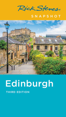 Rick Steves Snapshot Edinburgh by Rick Steves