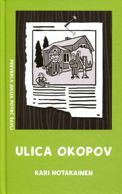 Ulica okopov by Kari Hotakainen