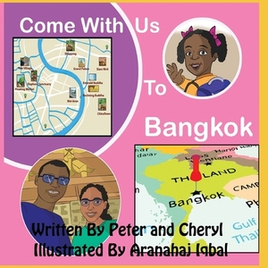 Come with Us to Bangkok by Cheryl Card, Simon Card