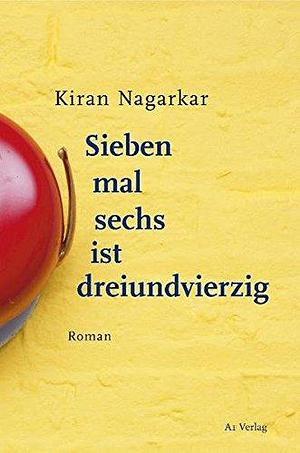 Sieben mal sechs ist dreiundvierzig by Kiran Nagarkar, Kiran Nagarkar, Ditte Bandini, Giovanni Bandini