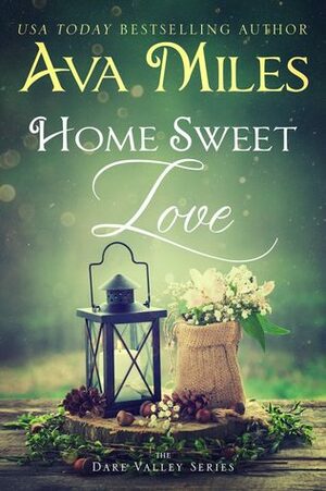 Home Sweet Love by Ava Miles