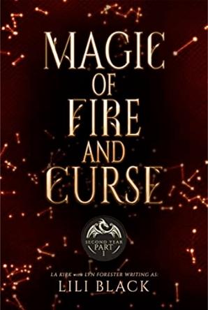 Magic of Fire and Curse: Second Year Part 1 by Lili Black