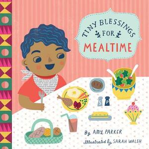 Tiny Blessings: For Mealtime by Amy Parker