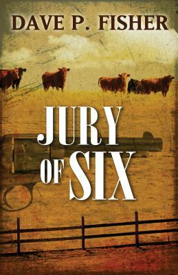 Jury of Six by Dave P. Fisher