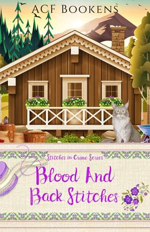 Blood And Backstitches by ACF Bookens, ACF Bookens