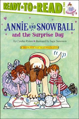 Annie and Snowball and the Surprise Day by Cynthia Rylant