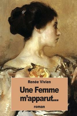 Une Femme m'apparut... by Renée Vivien