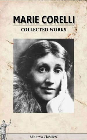 Collected Works of Marie Corelli by Marie Corelli