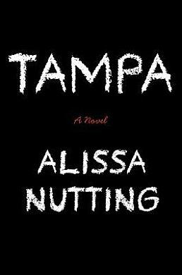 Tampa by Alissa Nutting