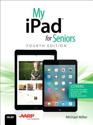 My iPad for Seniors by Michael Miller