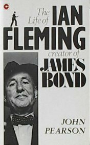 Alias James Bond:The Life of Ian Fleming by John George Pearson