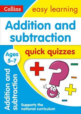 Addition and Subtraction Quick Quizzes: Ages 5-7 by Collins UK