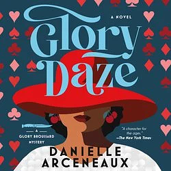 Glory Daze by Danielle Arceneaux
