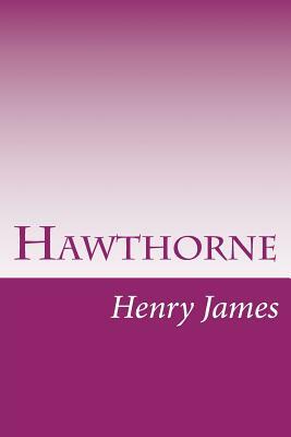 Hawthorne by Henry James