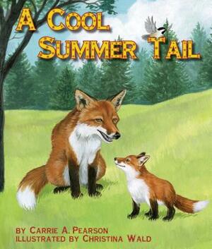 A Cool Summer Tail by Carrie A. Pearson