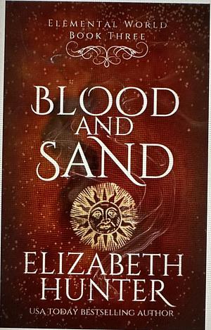 Blood and Sand by Elizabeth Hunter