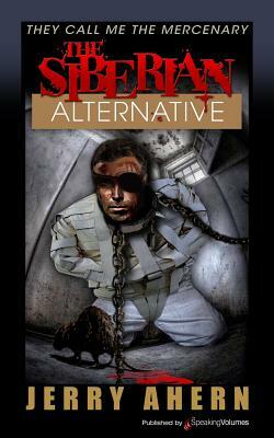 The Siberian Alternative by Jerry Ahern