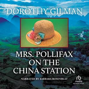 Mrs. Pollifax on the China Station by Dorothy Gilman