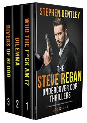 The Steve Regan Undercover Cop Thrillers Trilogy: Books 1 - 3 Box Set by Stephen Bentley