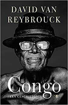 Congo. Een geschiedenis by David Van Reybrouck